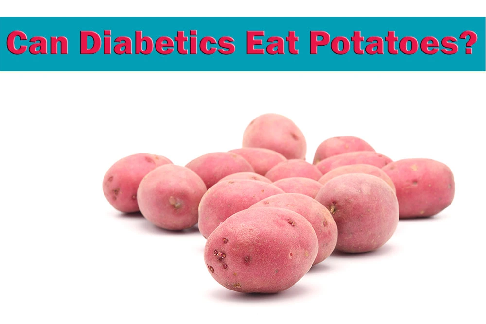 can diabetics eat potatoes